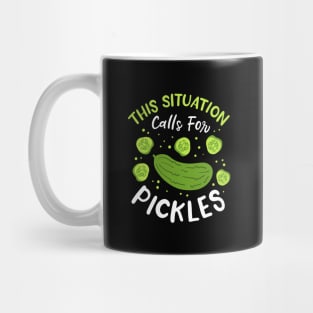 This Situation Calls For Pickles Mug